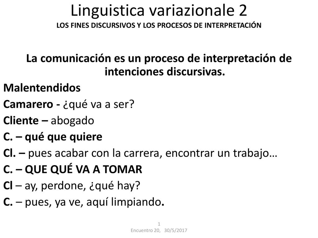 Linguistica variazionale 2 LOS FINES DISCURSIVOS Y LOS PROCESOS DE INTERPRETACIÓN