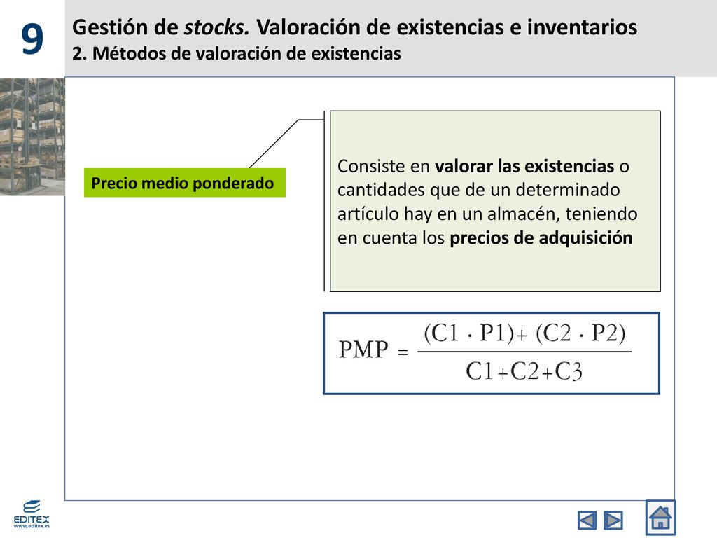 9 Gestión de stocks. Valoración de existencias e inventarios 2. Métodos de valoración de existencias.