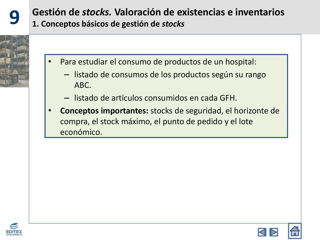 9 Gestión de stocks. Valoración de existencias e inventarios 1. Conceptos básicos de gestión de stocks.
