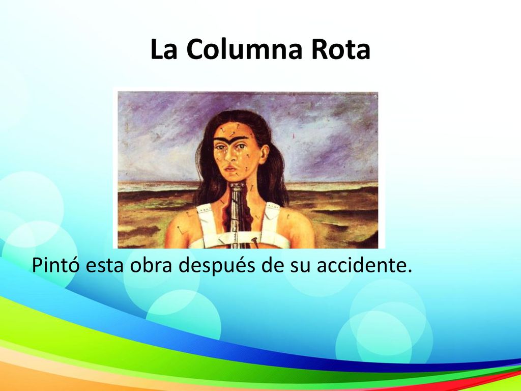La Columna Rota Pintó esta obra después de su accidente.