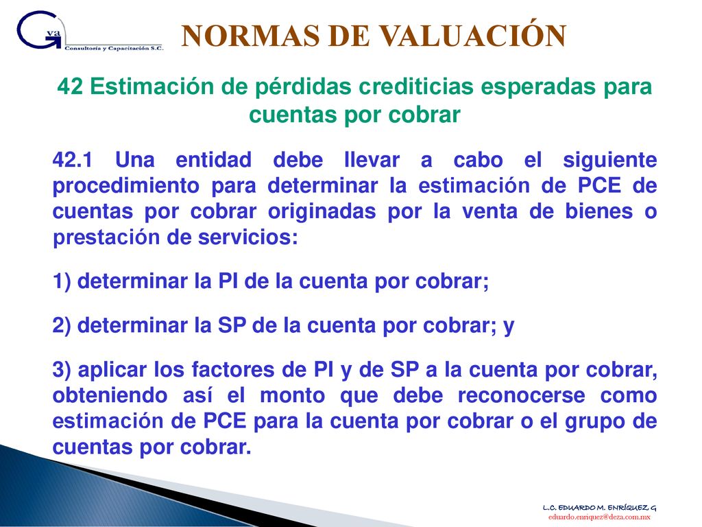 NORMAS DE VALUACIÓN 42 Estimación de pérdidas crediticias esperadas para cuentas por cobrar.