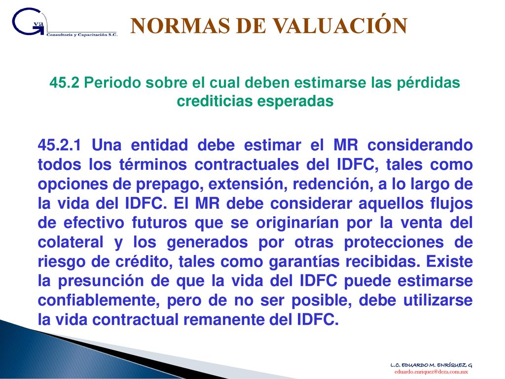 NORMAS DE VALUACIÓN 45.2 Periodo sobre el cual deben estimarse las pérdidas crediticias esperadas.