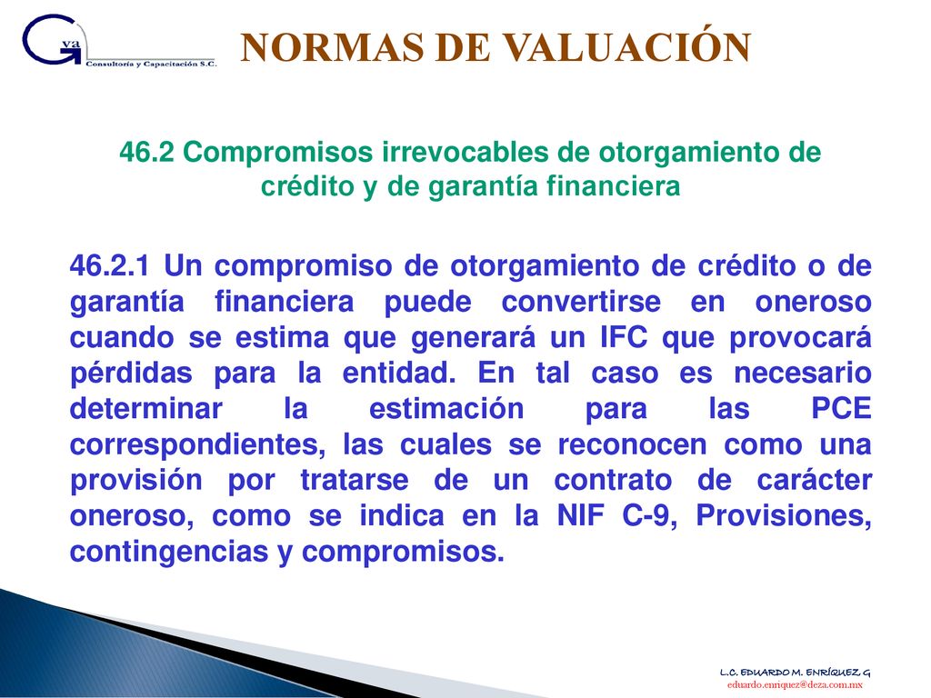 NORMAS DE VALUACIÓN 46.2 Compromisos irrevocables de otorgamiento de crédito y de garantía financiera.