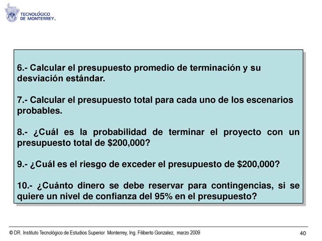 6.- Calcular el presupuesto promedio de terminación y su desviación estándar.