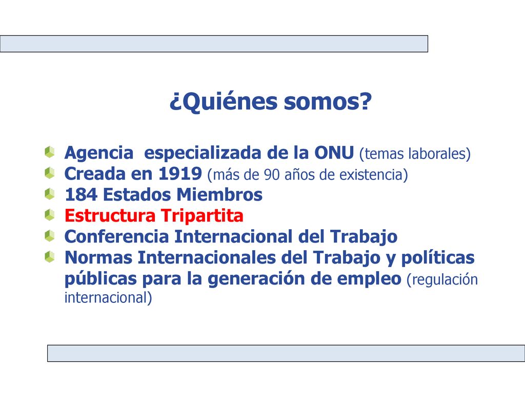 ¿Quiénes somos Agencia especializada de la ONU (temas laborales)