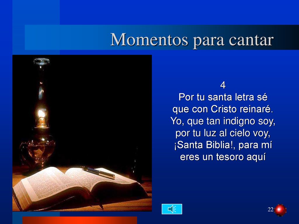 Momentos para cantar 4 Por tu santa letra sé que con Cristo reinaré.