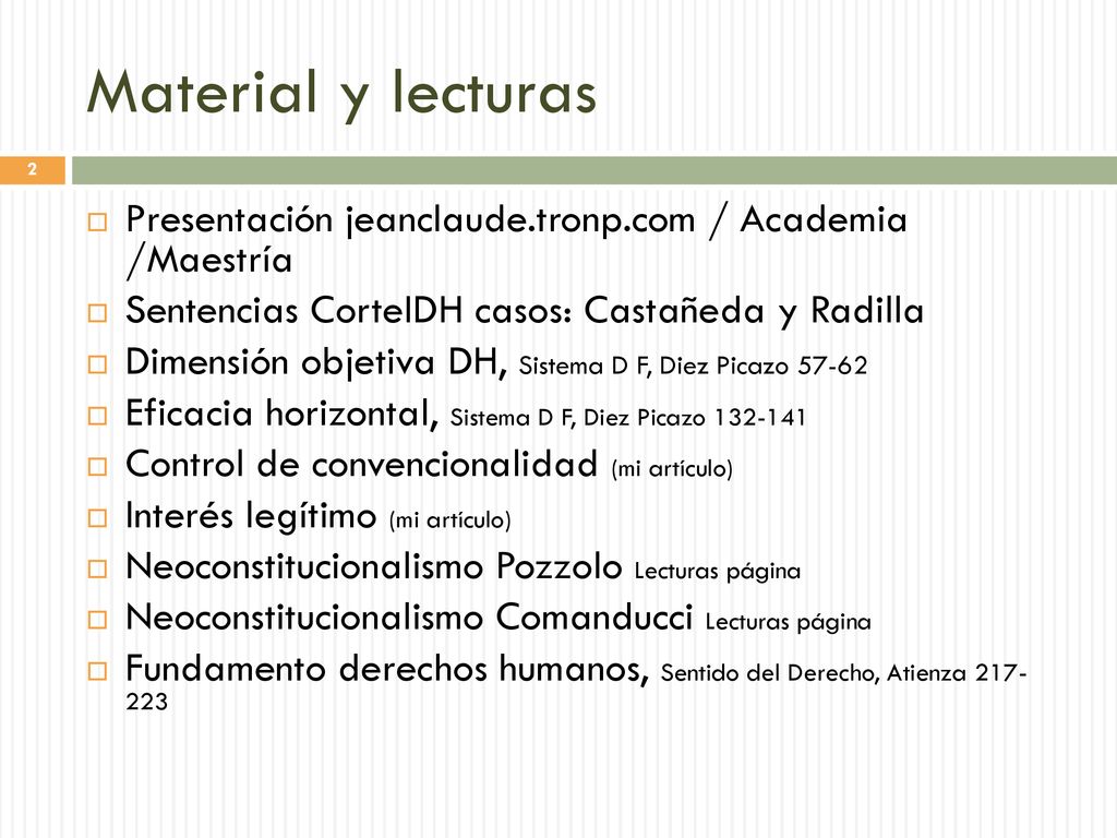 Material y lecturas Presentación jeanclaude.tronp.com / Academia /Maestría. Sentencias CorteIDH casos: Castañeda y Radilla.