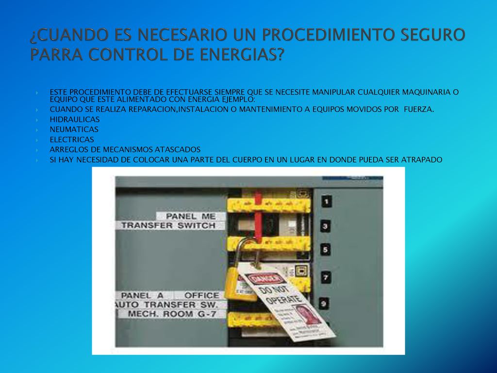 ¿CUANDO ES NECESARIO UN PROCEDIMIENTO SEGURO PARRA CONTROL DE ENERGIAS