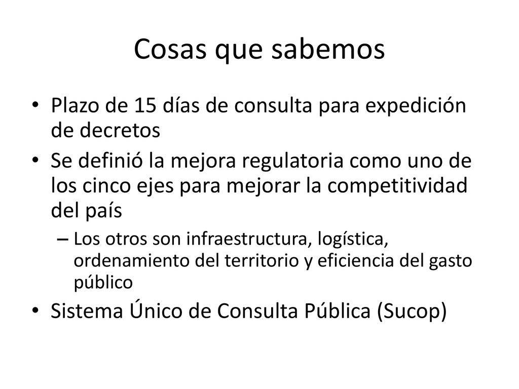 Cosas que sabemos Plazo de 15 días de consulta para expedición de decretos.