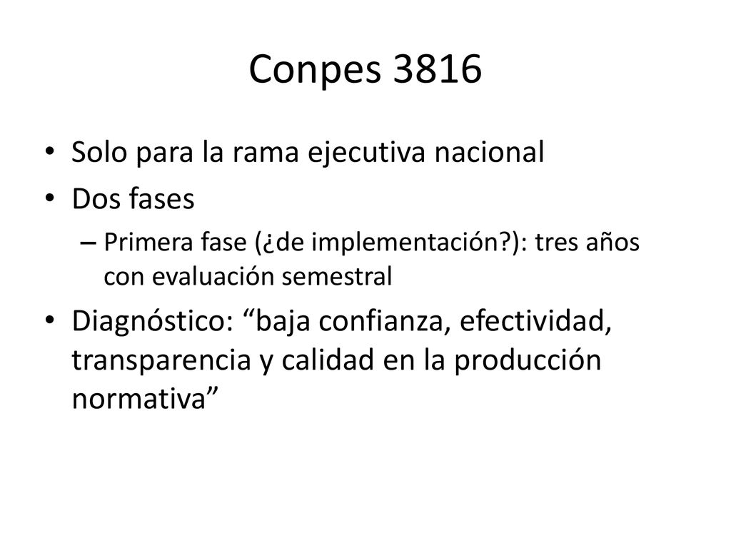 Conpes 3816 Solo para la rama ejecutiva nacional Dos fases