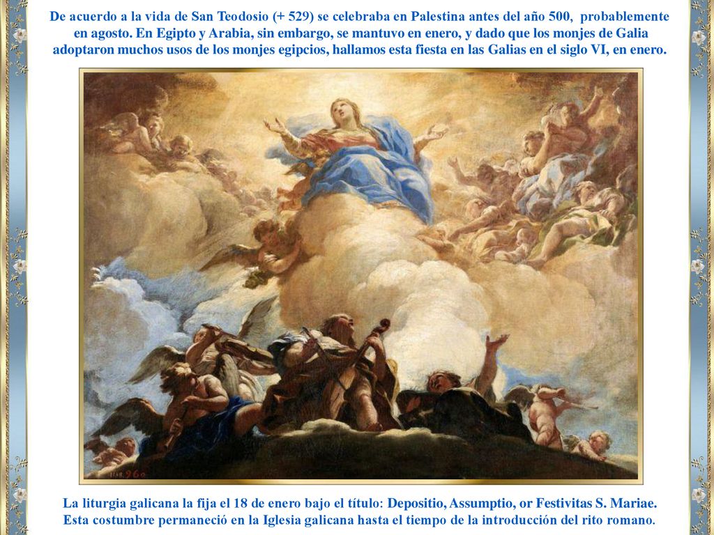 De acuerdo a la vida de San Teodosio (+ 529) se celebraba en Palestina antes del año 500, probablemente