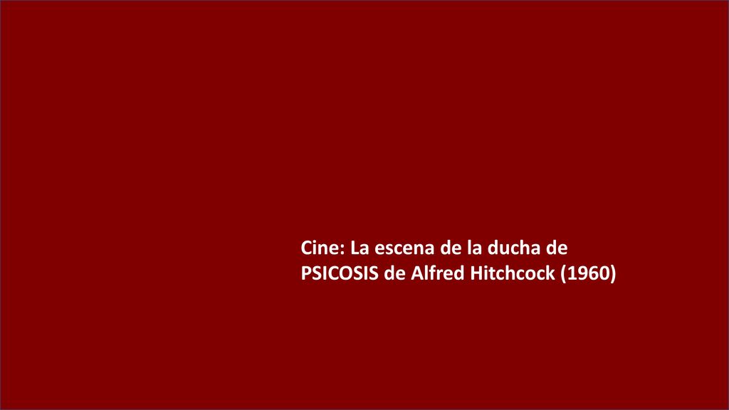 Cine: La escena de la ducha de PSICOSIS de Alfred Hitchcock (1960)