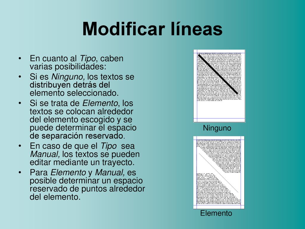 Modificar líneas En cuanto al Tipo, caben varias posibilidades: