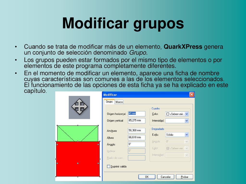 Modificar grupos Cuando se trata de modificar más de un elemento, QuarkXPress genera un conjunto de selección denominado Grupo.