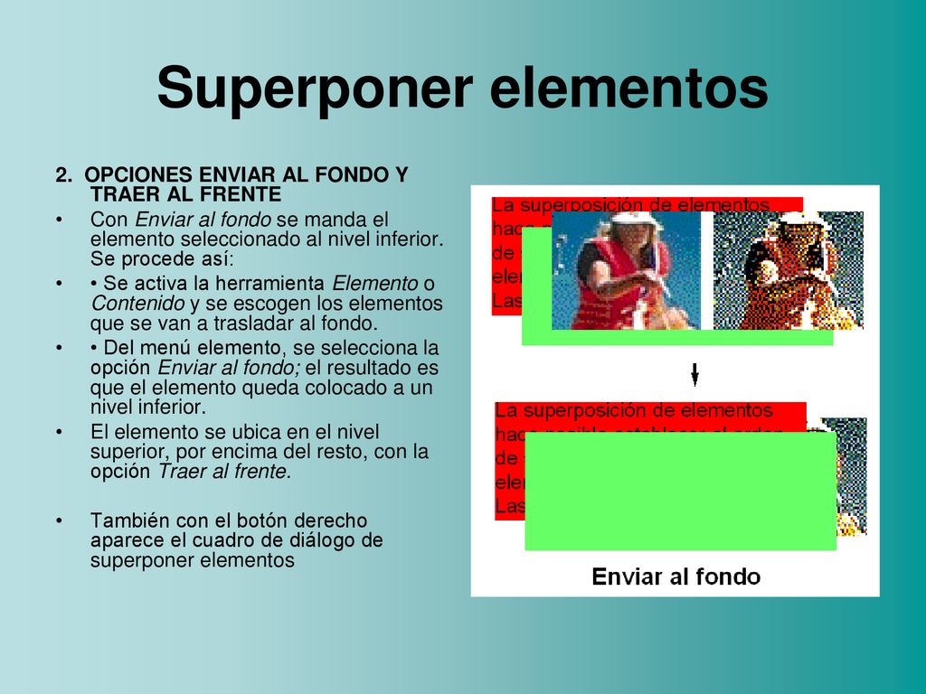 Superponer elementos 2. OPCIONES ENVIAR AL FONDO Y TRAER AL FRENTE