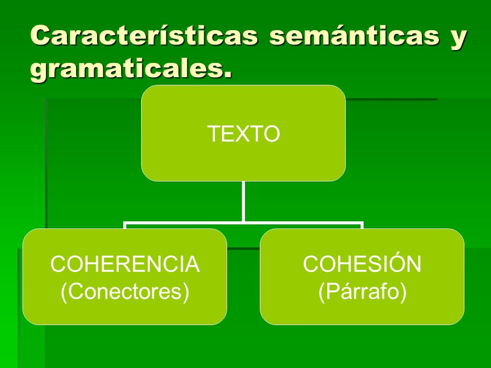 Características semánticas y gramaticales.