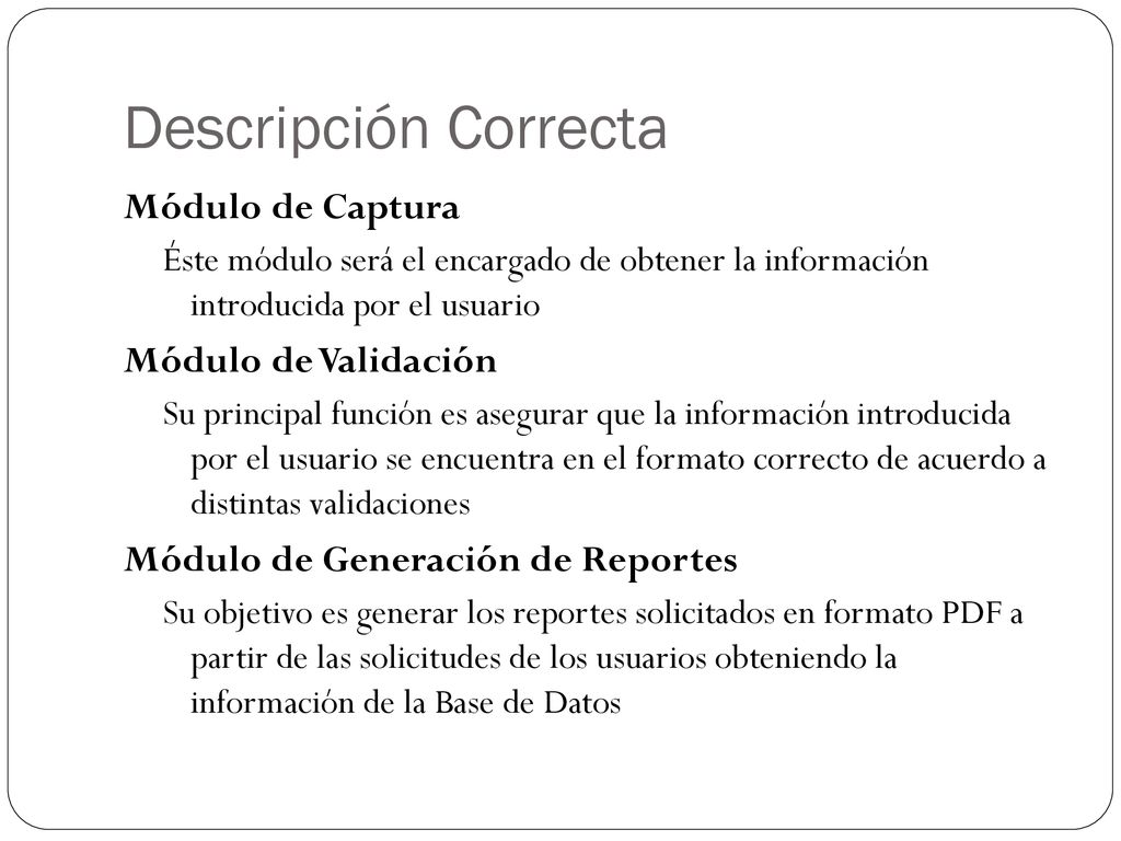Descripción Correcta Módulo de Captura Módulo de Validación