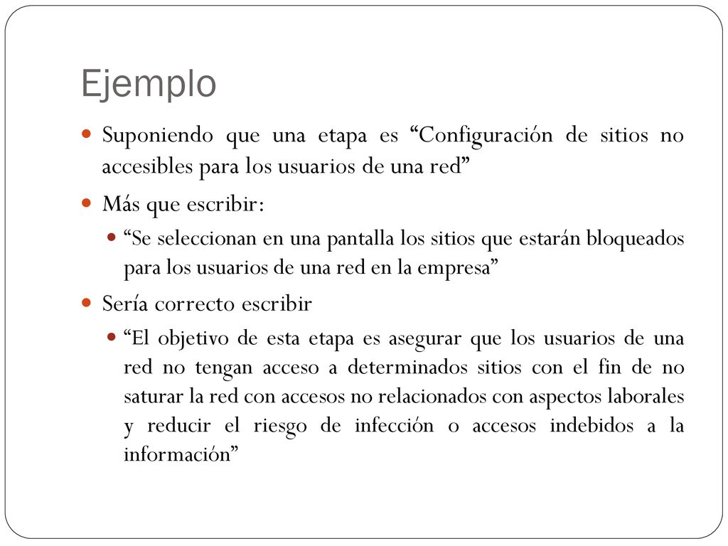 Ejemplo Suponiendo que una etapa es Configuración de sitios no accesibles para los usuarios de una red