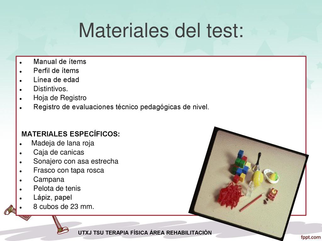 Materiales del test: Manual de ítems Perfil de ítems Línea de edad