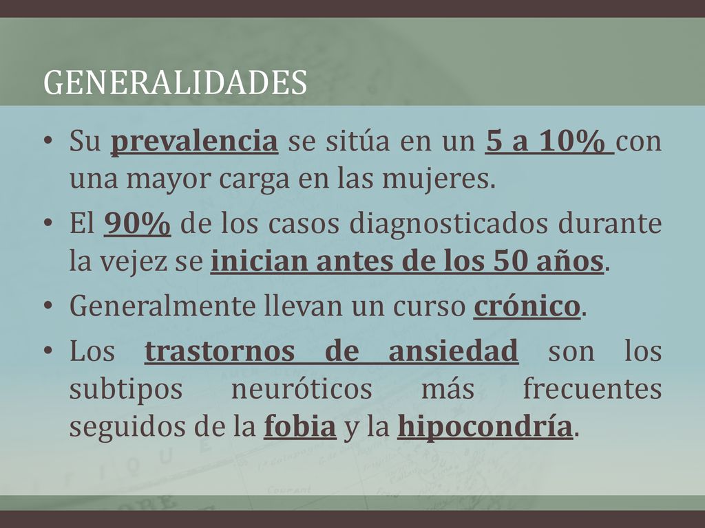 Generalidades Su prevalencia se sitúa en un 5 a 10% con una mayor carga en las mujeres.