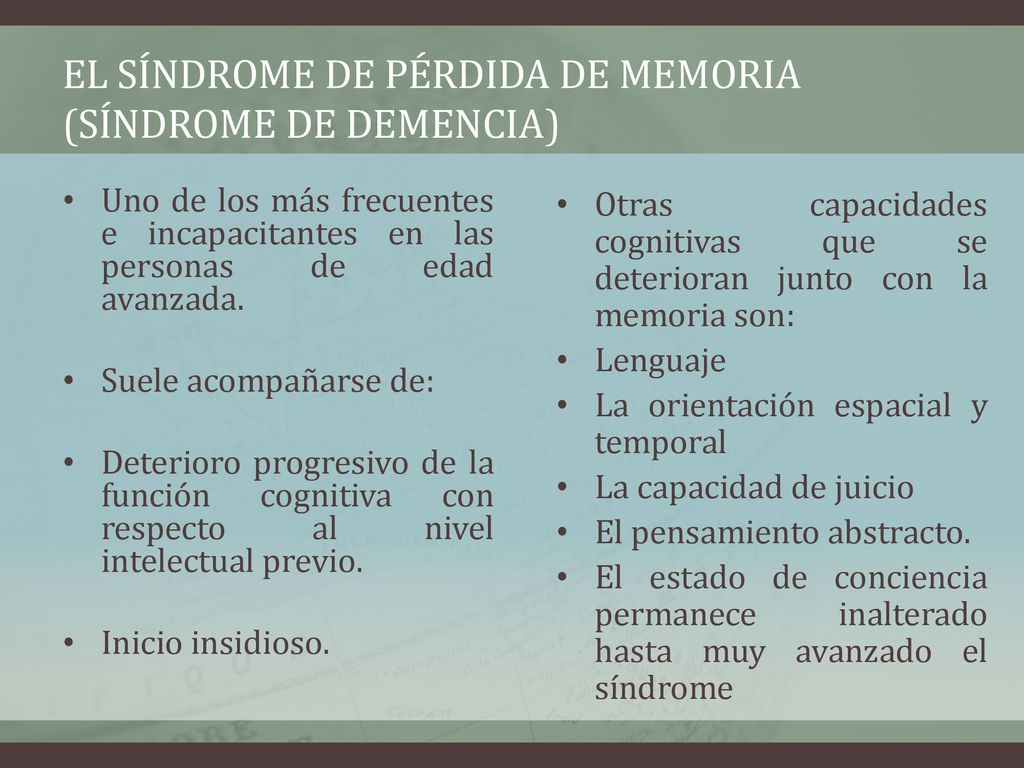 El síndrome de pérdida de memoria (síndrome de demencia)