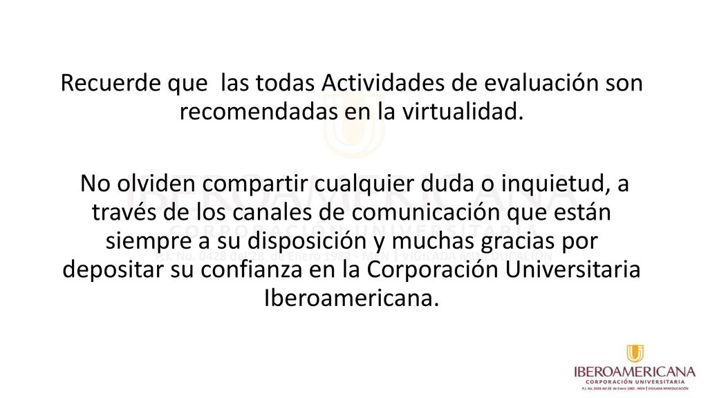 Recuerde que las todas Actividades de evaluación son recomendadas en la virtualidad.