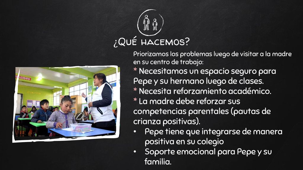 ¿Qué hacemos Priorizamos los problemas luego de visitar a la madre en su centro de trabajo: