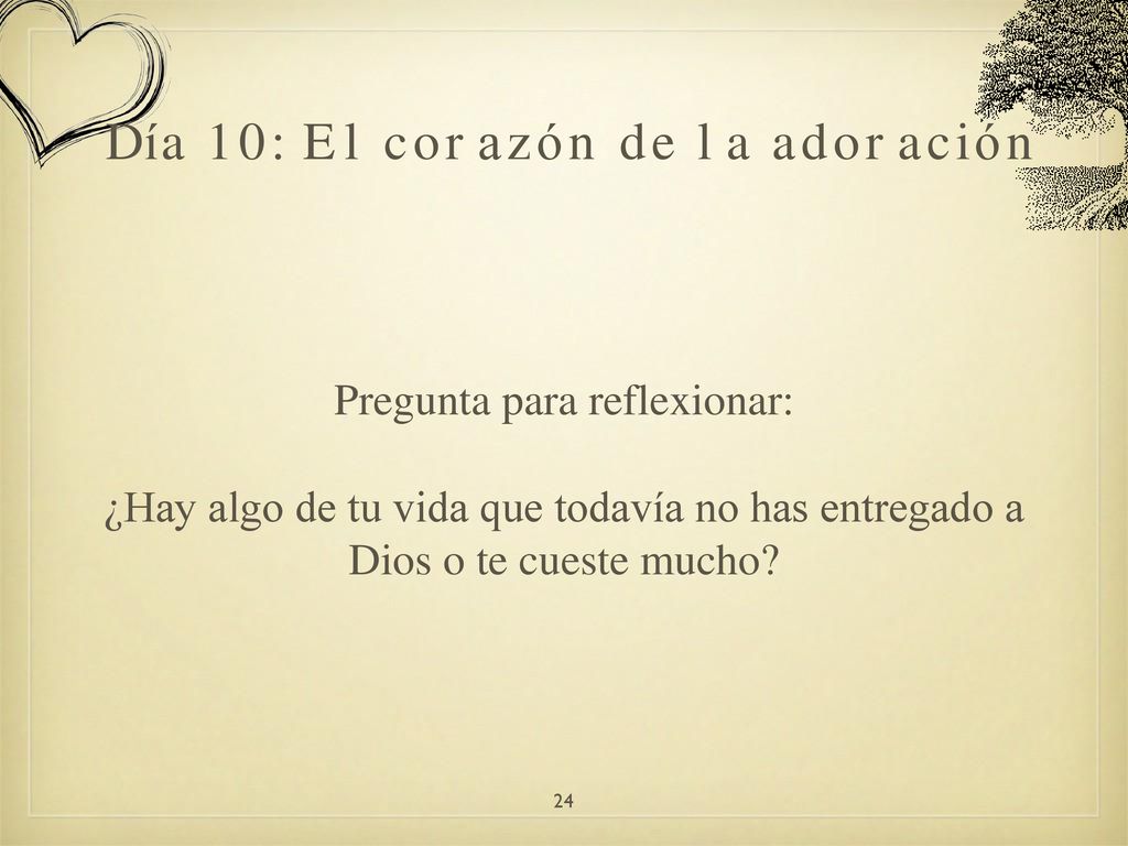 Día 10: El corazón de la adoración