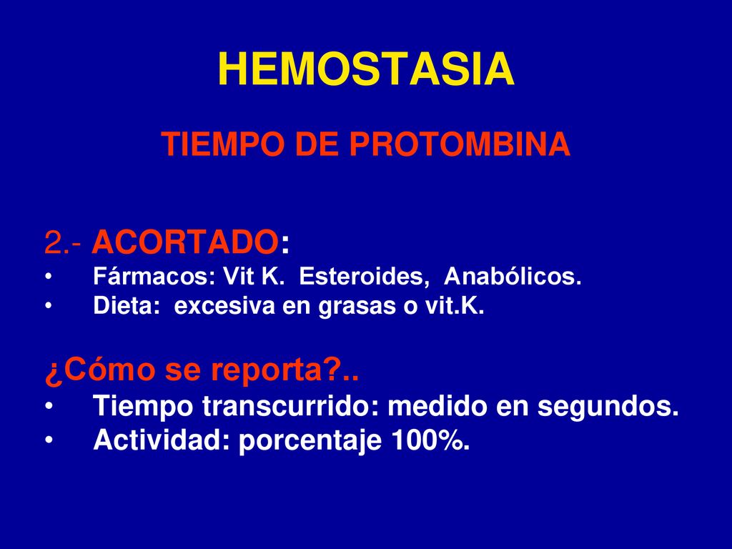 HEMOSTASIA TIEMPO DE PROTOMBINA 2.- ACORTADO: ¿Cómo se reporta ..