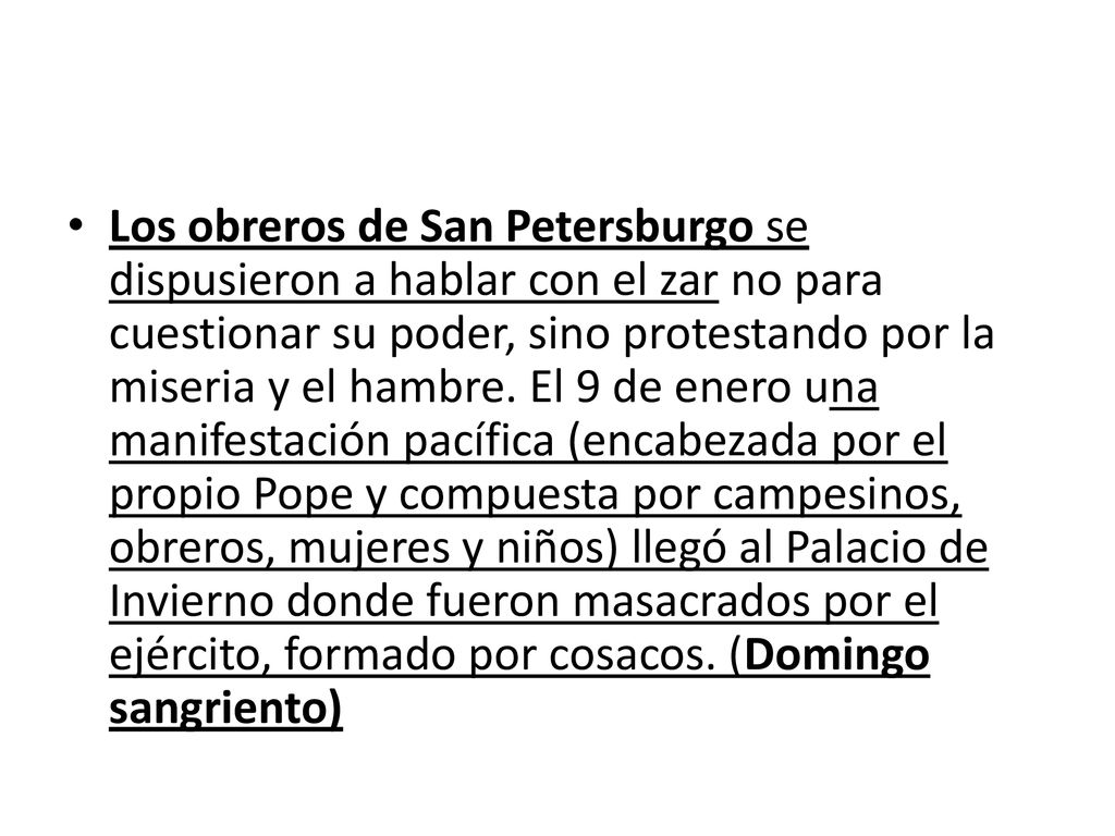 Los obreros de San Petersburgo se dispusieron a hablar con el zar no para cuestionar su poder, sino protestando por la miseria y el hambre.