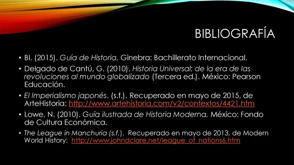 Bibliografía BI. (2015). Guía de Historia. Ginebra: Bachillerato Internacional.