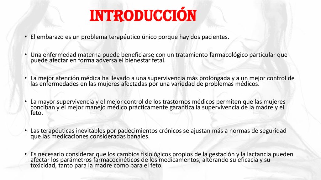 INTRODUCCIÓN El embarazo es un problema terapéutico único porque hay dos pacientes.