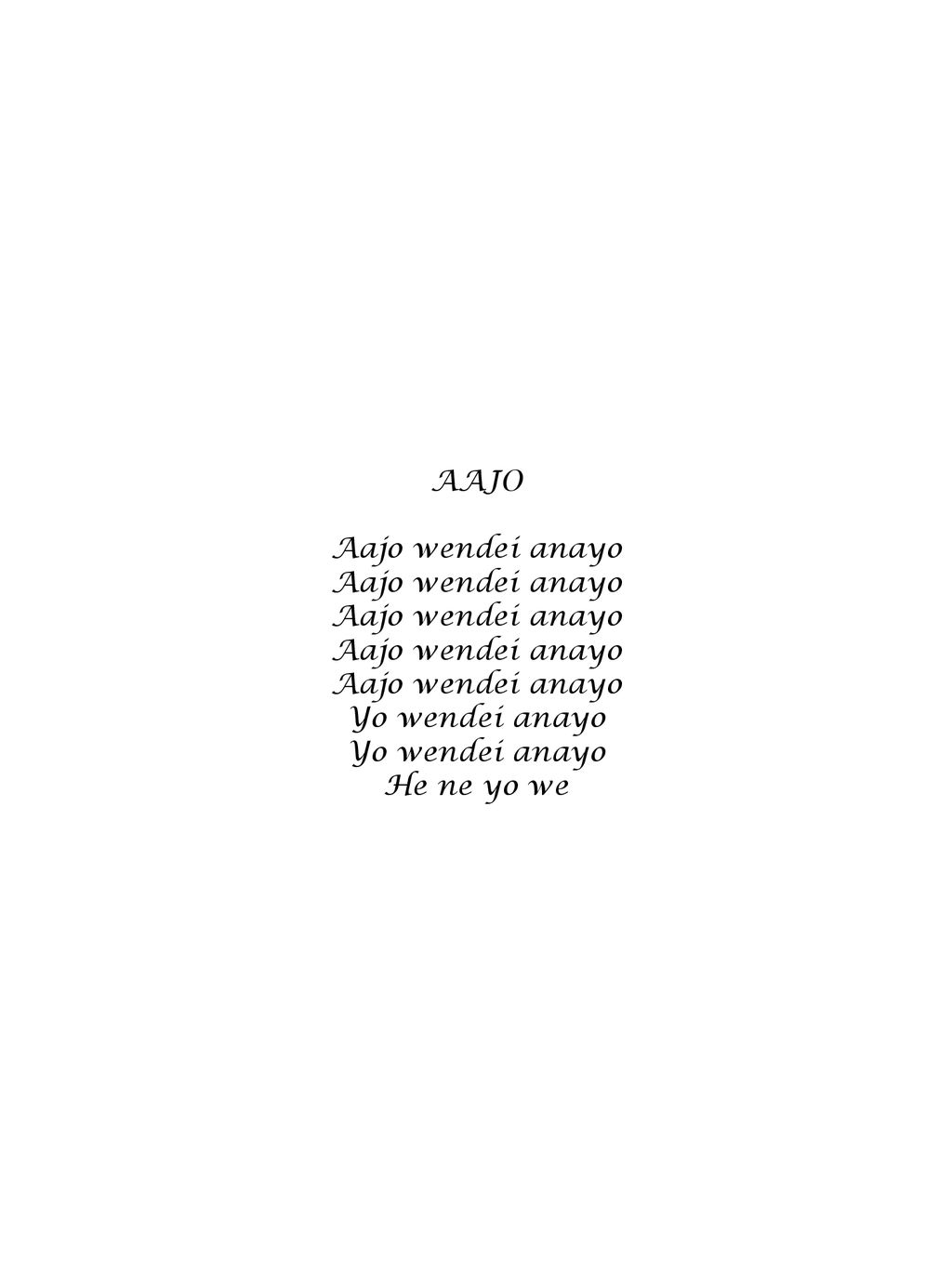 AAJO Aajo wendei anayo Yo wendei anayo He ne yo we