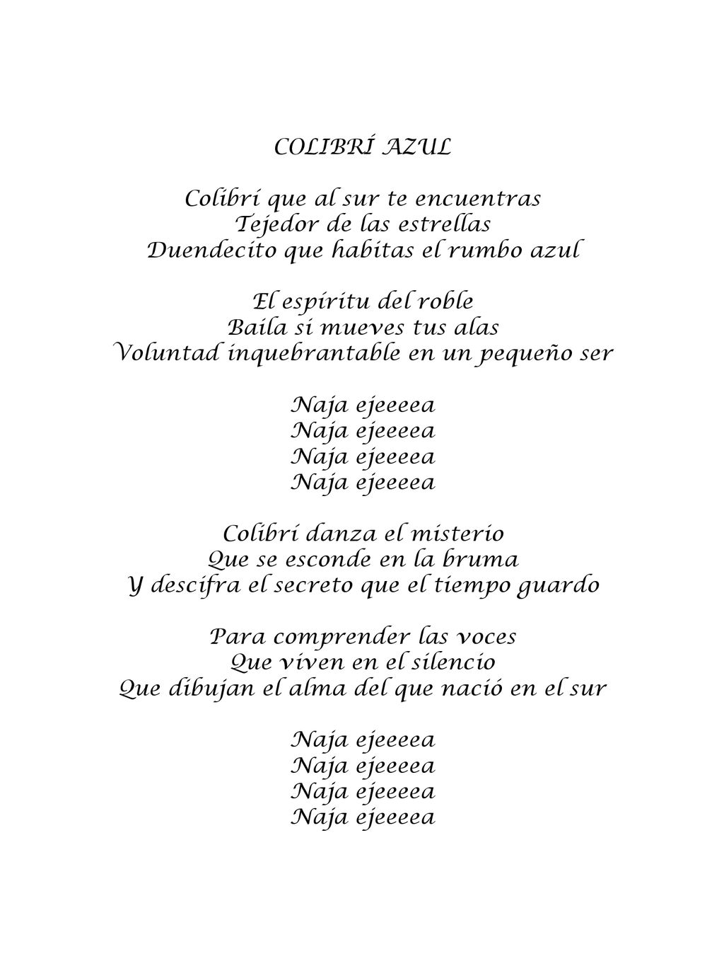 Colibrí que al sur te encuentras Tejedor de las estrellas