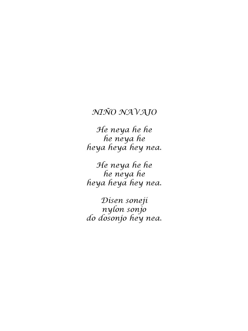 NIÑO NAVAJO He neya he he. he neya he. heya heya hey nea.