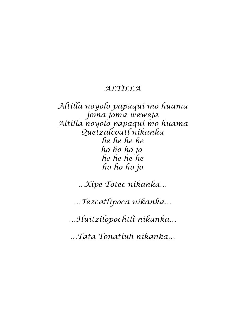 Altilla noyolo papaqui mo huama joma joma weweja Quetzalcoatl nikanka