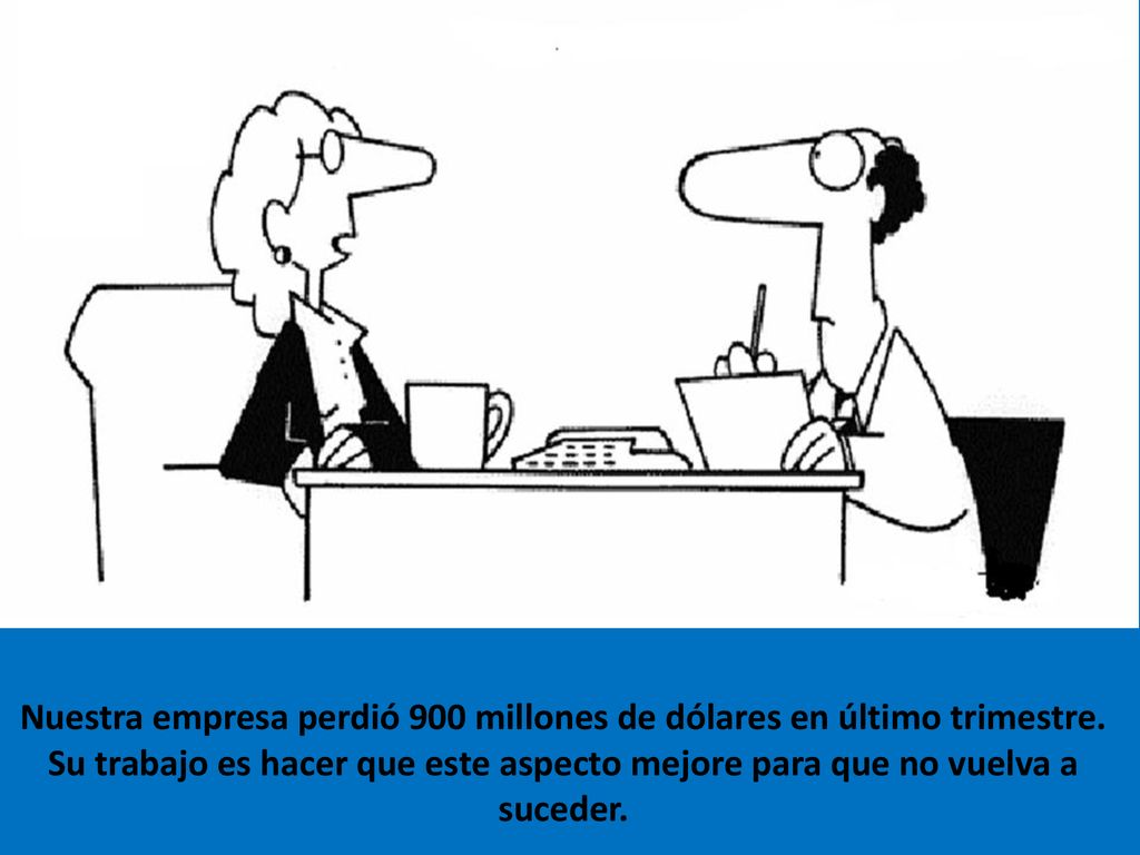 Nuestra empresa perdió 900 millones de dólares en último trimestre.