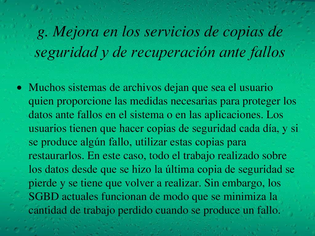 g. Mejora en los servicios de copias de seguridad y de recuperación ante fallos