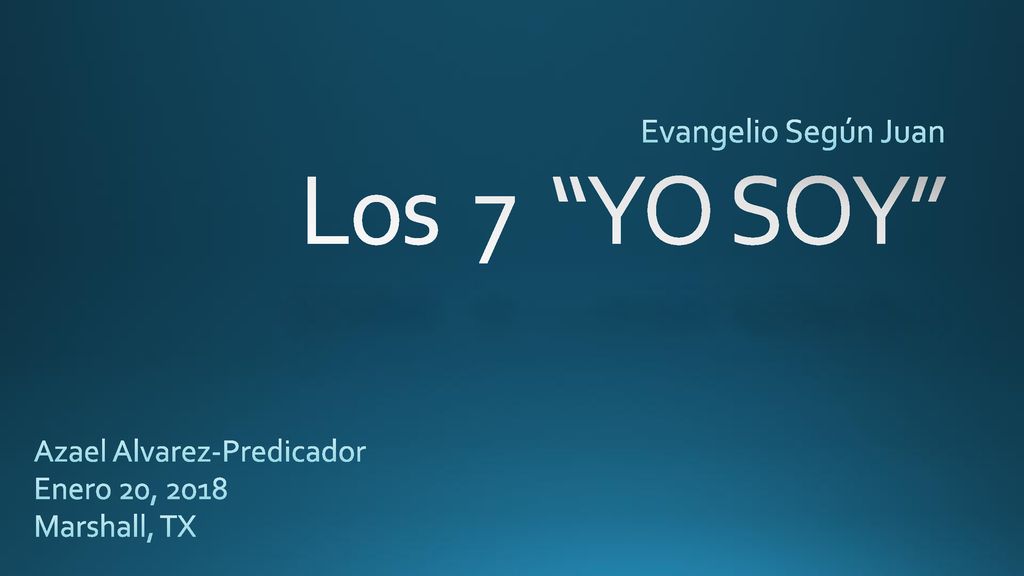 Los 7 YO SOY Evangelio Según Juan Azael Alvarez-Predicador