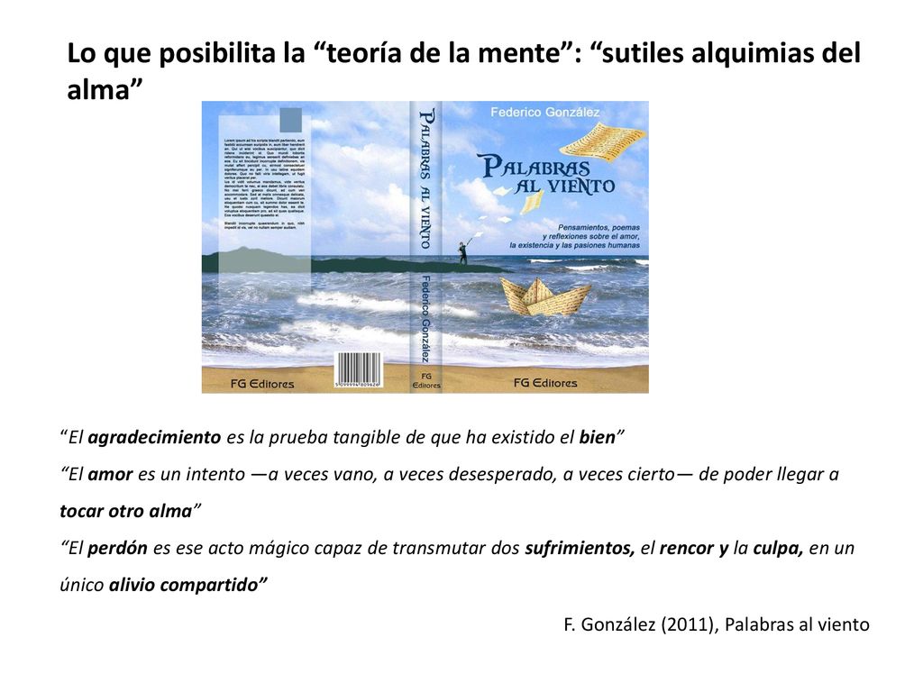 Lo que posibilita la teoría de la mente : sutiles alquimias del alma