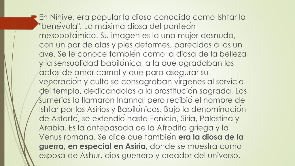 En Nínive, era popular la diosa conocida como Ishtar la benévola