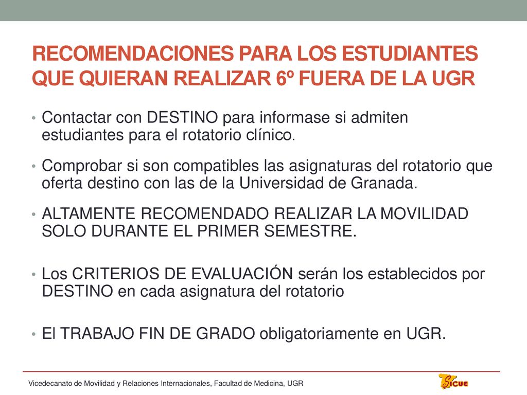 RECOMENDACIONES PARA LOS ESTUDIANTES QUE QUIERAN REALIZAR 6º FUERA DE LA UGR