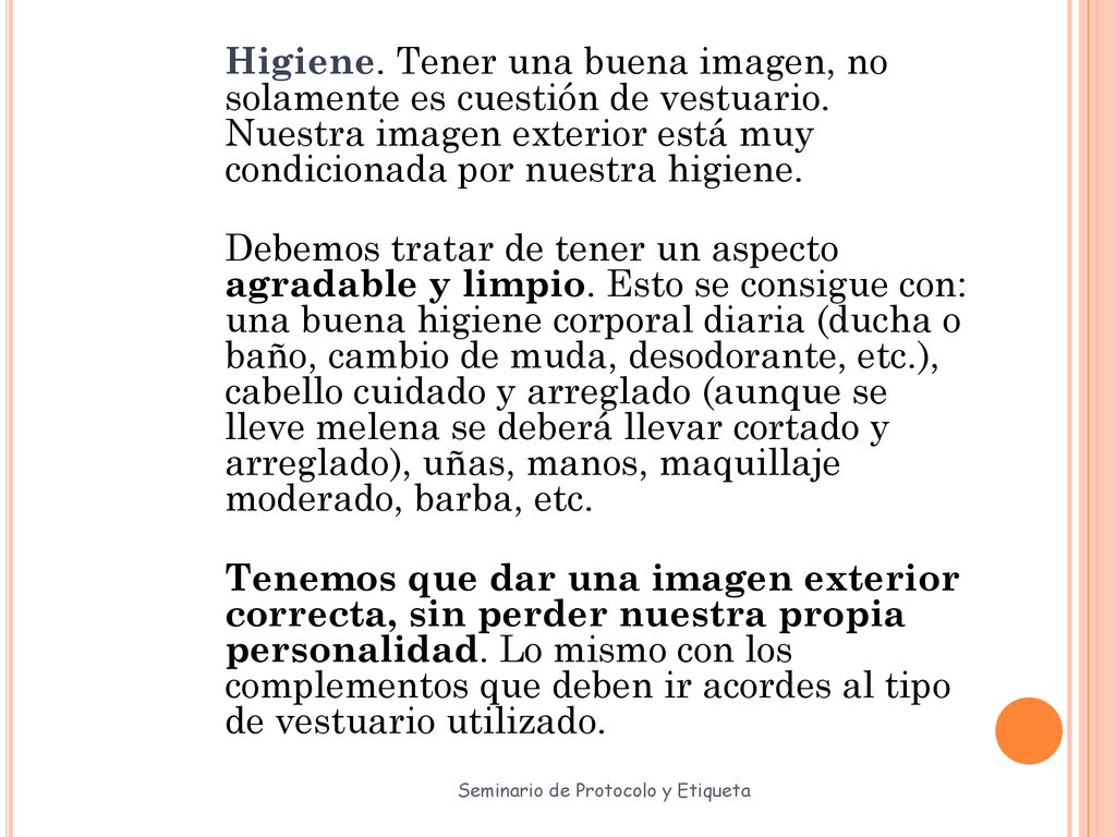 Higiene. Tener una buena imagen, no solamente es cuestión de vestuario