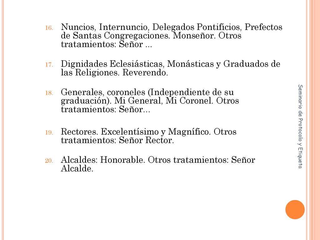 Rectores. Excelentísimo y Magnífico. Otros tratamientos: Señor Rector.