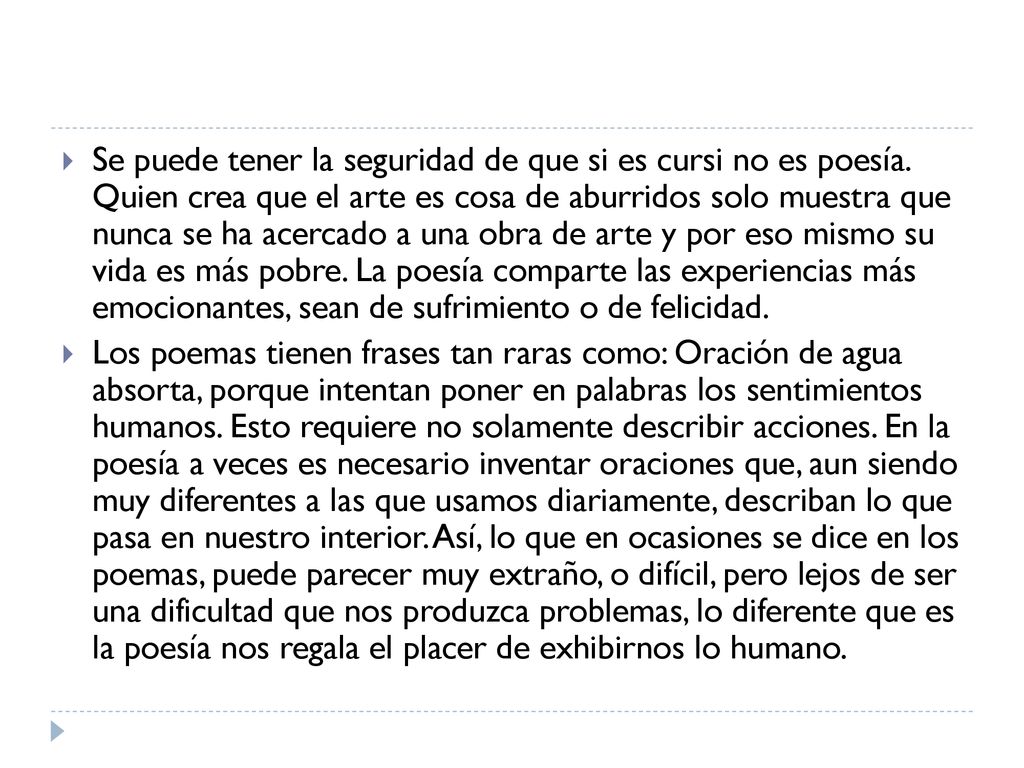 Se puede tener la seguridad de que si es cursi no es poesía