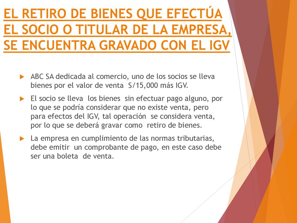 EL RETIRO DE BIENES QUE EFECTÚA EL SOCIO O TITULAR DE LA EMPRESA, SE ENCUENTRA GRAVADO CON EL IGV