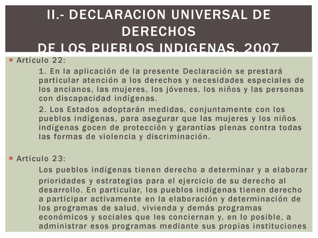 ii.- Declaracion universal de derechos de los pueblos indigenas. 2007