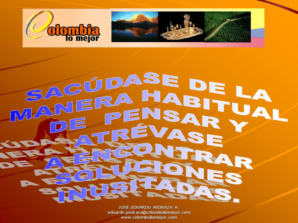 SACÚDASE DE LA MANERA HABITUAL DE PENSAR Y ATRÉVASE A ENCONTRAR
