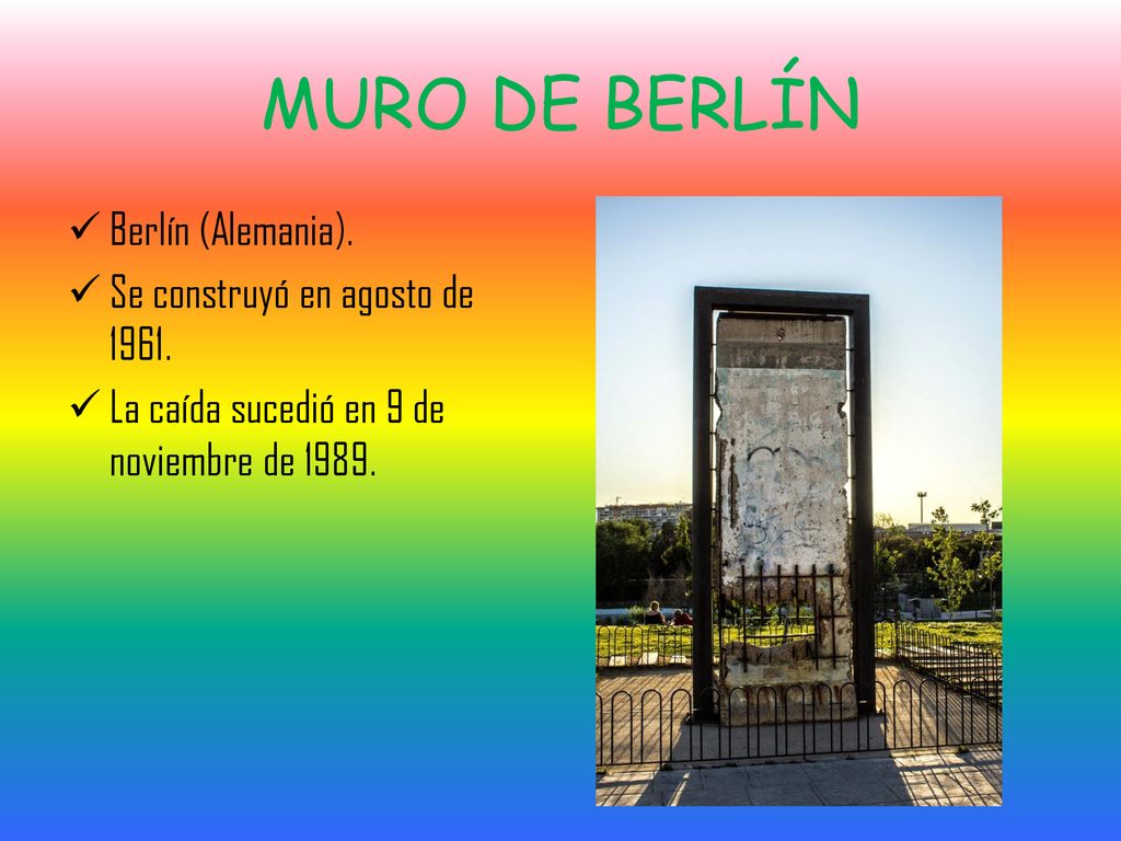 MURO DE BERLÍN Berlín (Alemania). Se construyó en agosto de 1961.