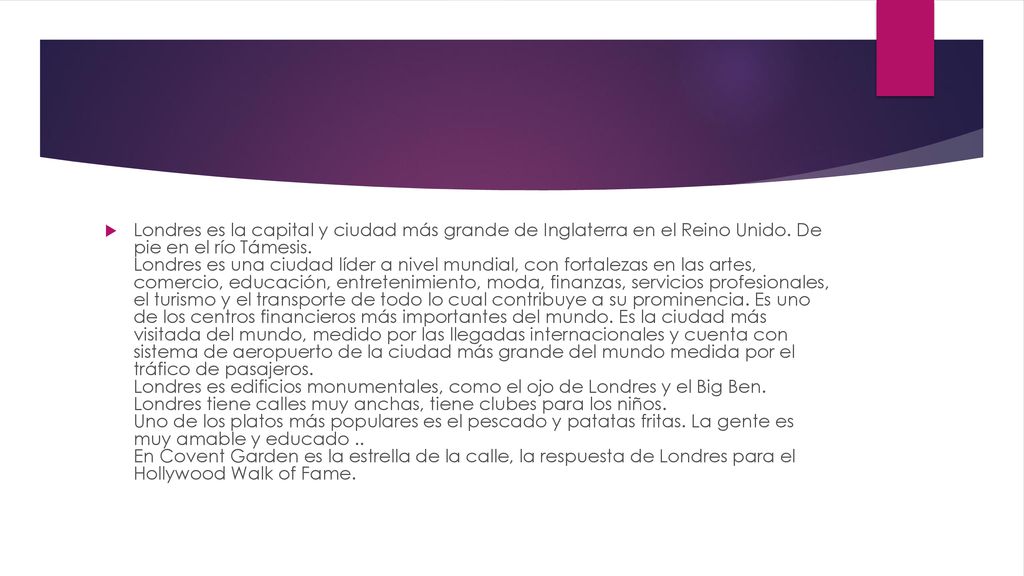 Londres es la capital y ciudad más grande de Inglaterra en el Reino Unido.